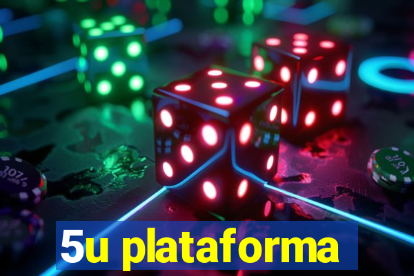 5u plataforma